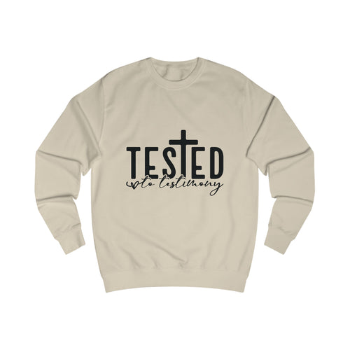 Tested into Testimony Sweatshirt — Christian Faith Cross Crewneck