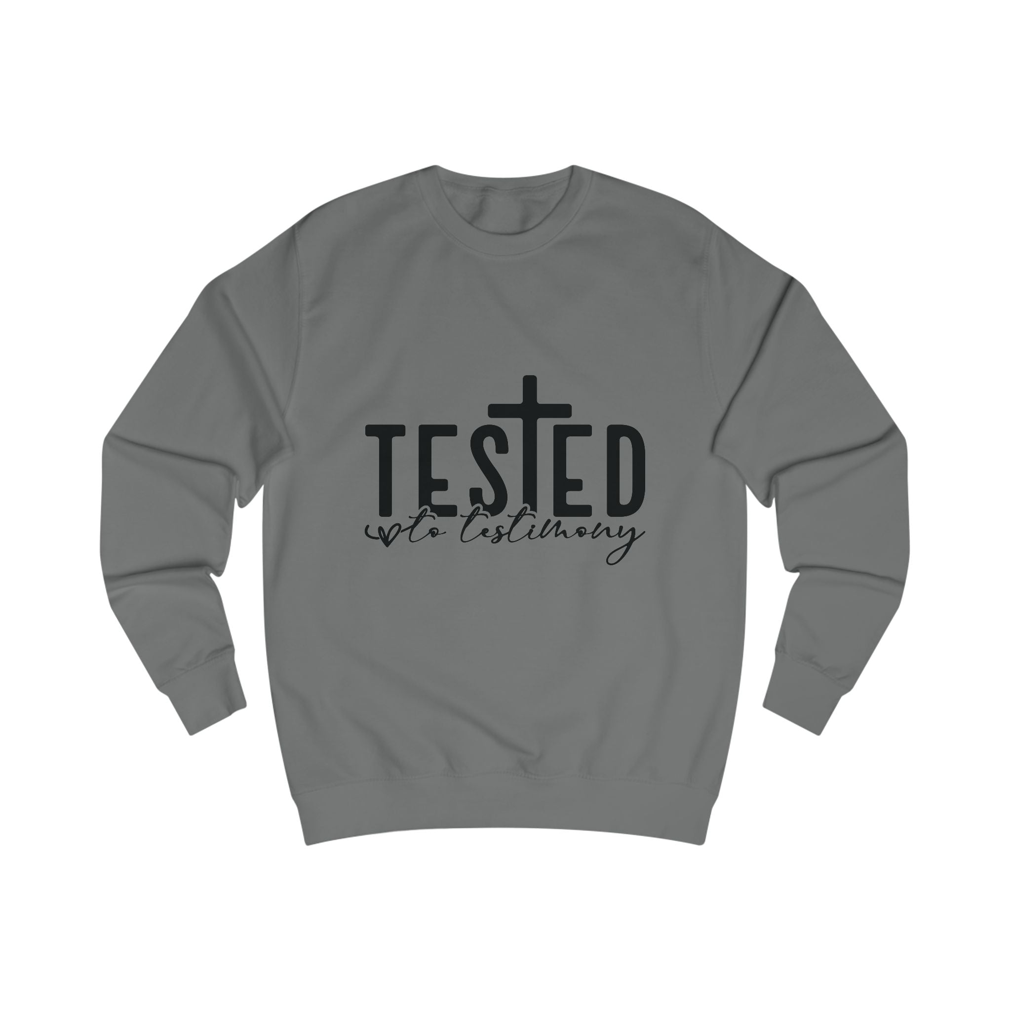 Tested into Testimony Sweatshirt — Christian Faith Cross Crewneck
